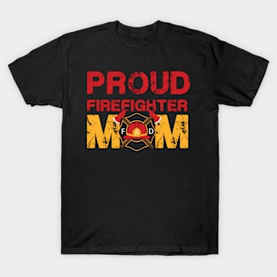 Proud Firefighter Mom - Mother Of A Fire Hero T-Shirt